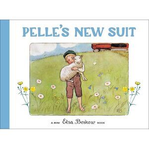 Pelle's New Suit -- Elsa Beskow
